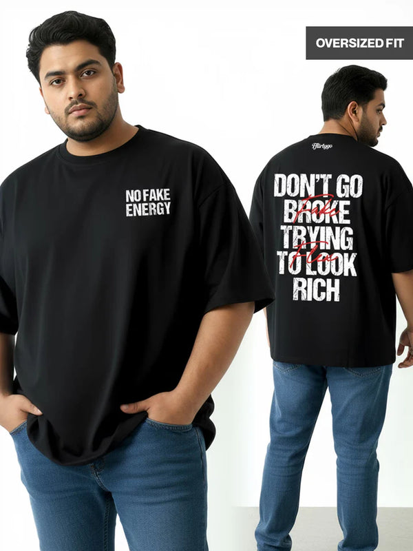 Don't Go Broke Trying To Look Rich Men's Oversized T-Shirt