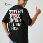 Don't Go Broke Trying To Look Rich Men's Oversized T-Shirt